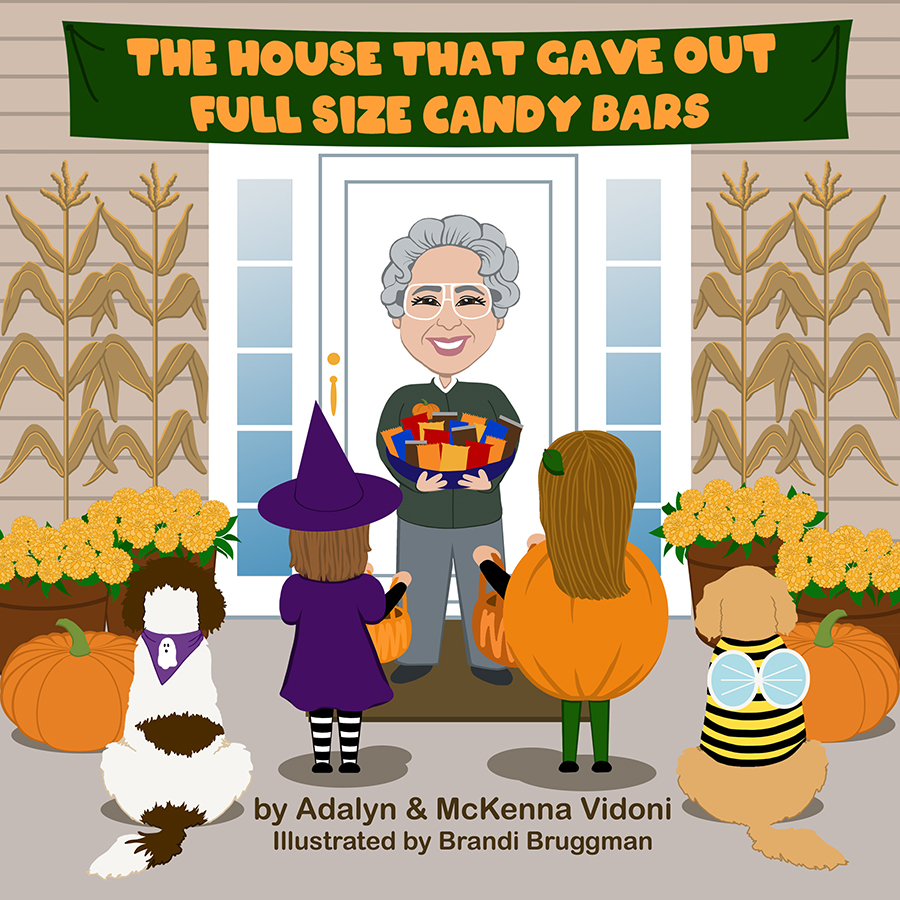 The House That Gave Out Full Size Candy Bars Children's Book by Adalyn & McKenna Vidoni. Illustrated by Brandi Bruggman.